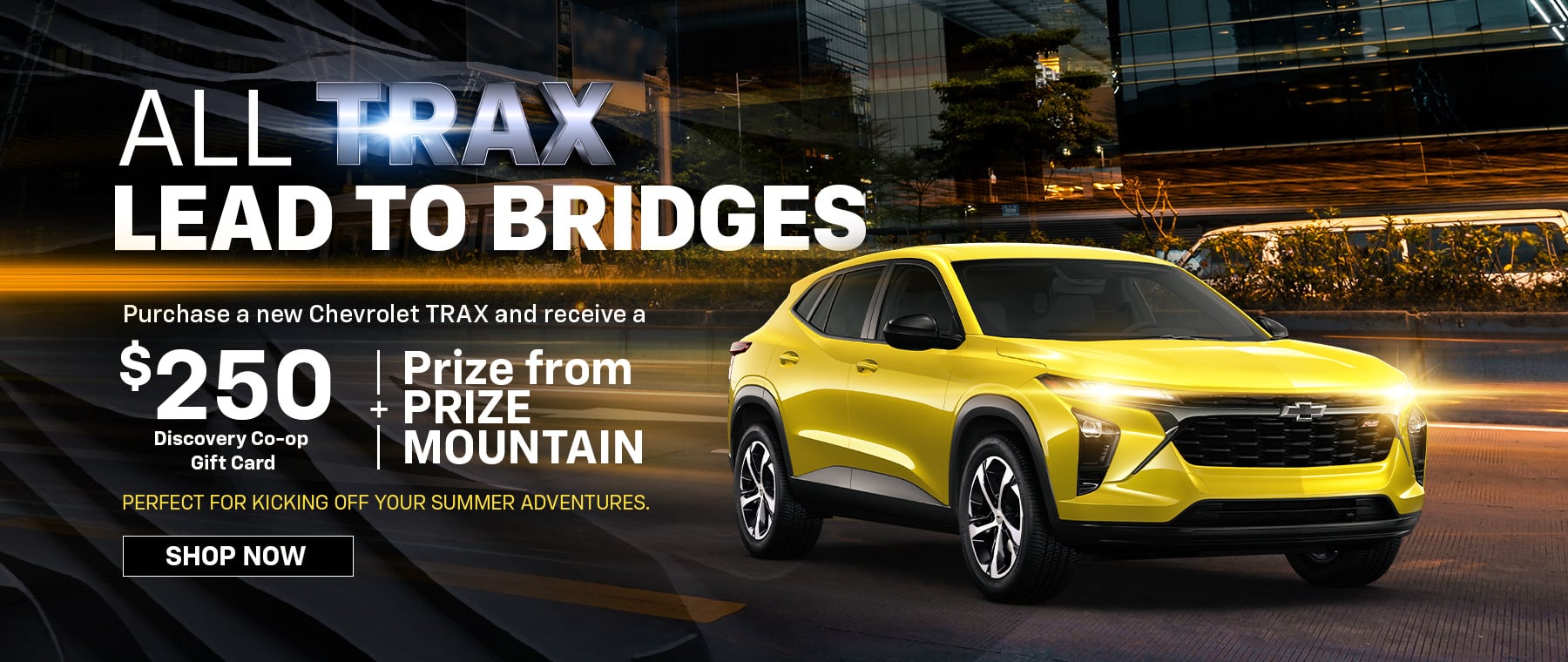 Yellow Chevrolet Trax ad with urban background, offering $250 gift card and Prize Mountain reward. Shop now.