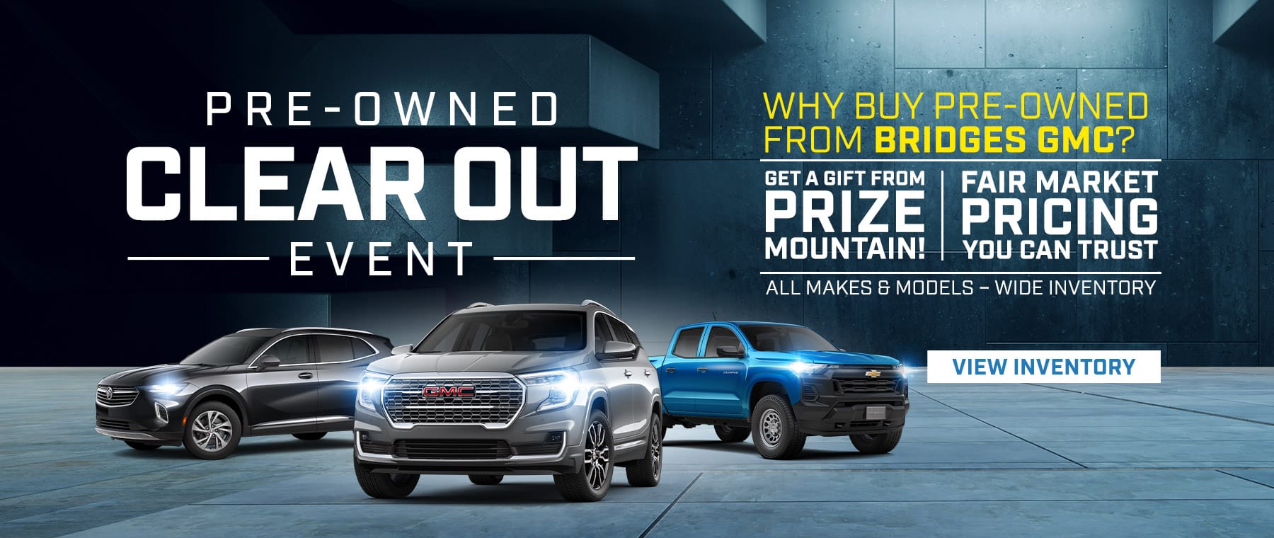 Pre-owned vehicle clear out event at Bridges GMC with fair pricing and wide inventory options.